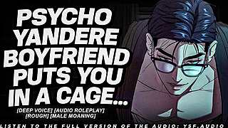 your yandere boyfriend's deep voice discovers you helplessly locked up