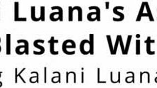 kalani luana's ass gets cum blasted by doctor