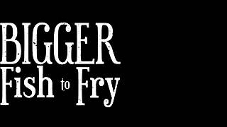 Bigger Fish To Fry Haley Reed Ken Feels