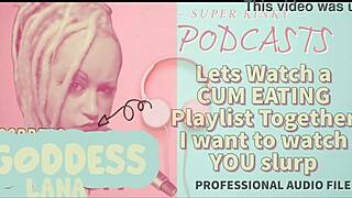 kinky podcast 12 lets watch a cum eating playlist together i want to watch you slurp