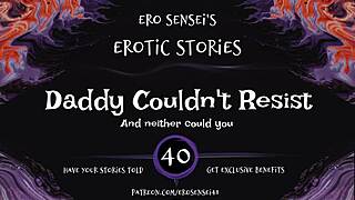 daddy couldn't resist this erotic audio for women eses40