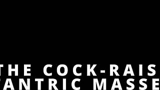 The Cock-Raising Tantric Masseuse