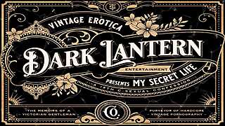 Dark Lantern's Vintage Erotic Confessions of Victorian Gentleman with Hairy Women